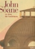John Soane - Le rêve de l'architecte. Margaret Richardson et MaryAnne Stevens (dir.)