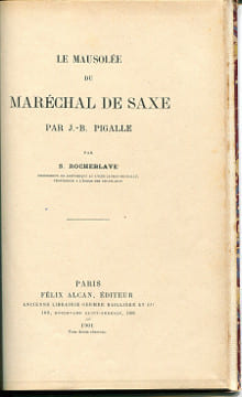 Le mausolée du maréchal de Saxe par J.-B. Pigalle. Rocheblave, S