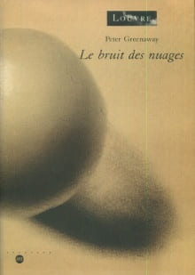 Le bruit des nuages Flying out of this world. Greenaway, Peter