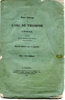 Notice historique de l'Arc de Triomphe de l'Etoile. Thierry, J. et Coulon, G., inspecteurs du monument
