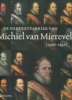 De Portretfabriek van Michiel van Mierevelt (1566-1641). Anita Jansen et al.