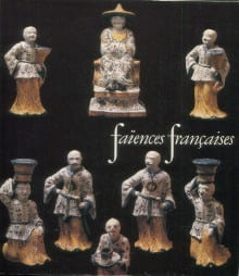 Faïences françaises XVIe-XVIIIe siècles