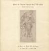 Choix de dessins français du XVIIe siècle - collection du musée de Rouen. François Bergot et M.-P. Foissy-Aufrère