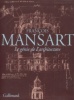 François Mansart, le génie de l'architecture. Jean-Pierre Babelon et Claude Mignot (dir.)
