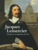 Jacques Lemercier architecte et ingénieur du Roi. Gady, Alexandre