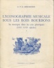 L'iconographie musicale sous les rois Bourbons - la musique dans les arts plastiques (XVIIe-XVIIIe siècles) I.. Mirimonde, A. P. de