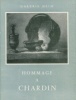Hommage à Chardin. Michel Faré et Georges de Lastic