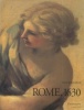 Rome, 1630 - L'horizon du premier baroque. Bonnefoy, Yves