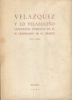 Velazquez y lo Velazqueňo - Exposicion, homenaje en el III centenario de su muerte (1660-1960). Ferrari, Enrique Lafuente