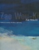 Zao Wou Ki - Peintures et encres de Chine, 1948-2005. Marquet, Françoise (dir.)