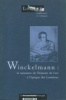 Winckelmann : la naissance de l'histoire de l'art à l'époque des Lumières. Pommier, Edouard (dir.)