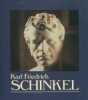 Karl Friedrich Schinkel 1781-1841Peinture et architecture entre le Romantisme et le Classicisme. Frauke Steenbock et Ch. Sam-von Alten
