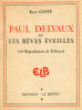 Paul Delvaux ou Les Rêves éveillés. Gaffé, René