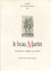 Le Beau Martin Etudes et mises au point - Actes du colloque. Châtelet, Albert (dir.)