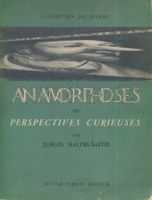 Anamorphoses ou perspectives curieuses