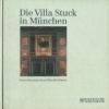 Die Villa Stuck in München. Danzker, Jo-Anne Birnie