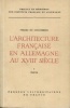 L'architecture française en Allemagne au XVIIIe siècle I. Texte II. Planches. Colombier, Pierre du