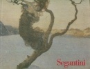Giovanni Segantini 1858-1899. Annie-Paule Quinsac, Felix Baumann et al.