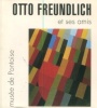 Otto Freundlich et ses amis. Duvivier, Christophe (dir.)