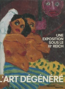 L'Art DégénéréUne exposition sous le IIIe Reich. J.-M. Palmier, Anthony Rowley et al.