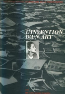 L'invention d'un art - cent cinquantième anniversaire de la photographie