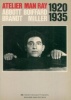 Atelier Man Ray 1920-1935 Abbott - Boiffard - Brandt - Miller. Sayag, Alain (dir.)