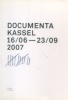 Dokumenta Kassel 2007 - Katalog/Catalogue. Roger M. Buergel et Ruth Noack (dir.)
