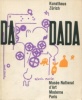 Dada - Exposition commémorative du cinquantenaire. Dorival, Bernard et Hoog, Michel