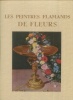 Les peintres flamands de fleurs au XVIIe siècle. Hairs, M. L.