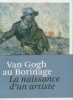 Van Gogh au Borinage La naissance d'un artiste. Heugten, Sjaar van