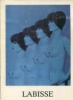 Félix Labisse - Peintures de 1952 à 1981. Brachot, Christine et Isy