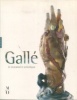 Gallé Le testament artistique. Thiébaut, Philipppe