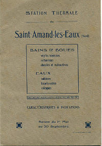 Station thermale de Saint-Amand-les-Eaux (Nord)Bains de boue - Eaux - Caractéristiques et indications -Saison du 1er mai au 30 septembre