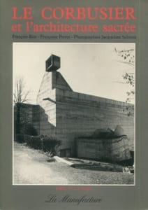 Le Corbusier et l'architecture sacrée