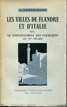 Les villes de Flandre et d'Italie sous le gouvernement des patriciens (XIe-XVe siècles). Lestocquoy, Jean