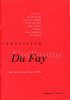 Exposition Guillaume Du Fay, évocation du plus grand musicien européen du XVe siècle dans le milieu artistique de la cathédrale de Cambrai. Magny, ...