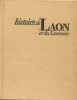 Histoire de Laon et du Laonnois. Bur, Michel (dir.)
