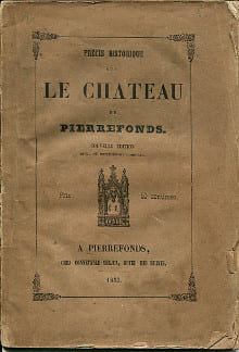 Précis historique sur le château de Pierrefonds. undefined
