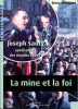 Joseph Sauty, syndicaliste des Gueules noire - La mine et la foi. Béthouart, Bruno