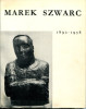 Marek Szwarc 1892-1958 - L'Homme et l'oeuvre. collectif