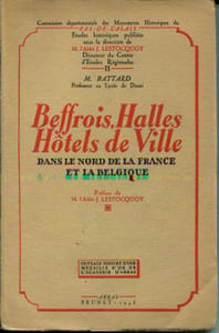 Beffrois, Halles, Hôtels de ville dans le Nord de la France et la Belgique