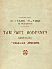 Collection Charles Maniez (de Valenciennes) - Catalogue des Tableaux modernes, aquarelles, tableaux anciens composant la collection de M. Charles ...