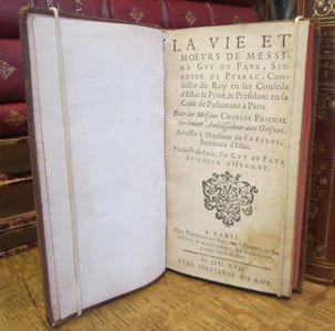 La Vie et moeurs de Messire Guy du Faur, Seigneur de Pybrac, conseiller du Roy en ses Conseils d'Estat & Privé, & Présidant en sa Cour de Parlement à Paris. Traduicte du latin, par Guy du Faur Seigneur d'Hermay