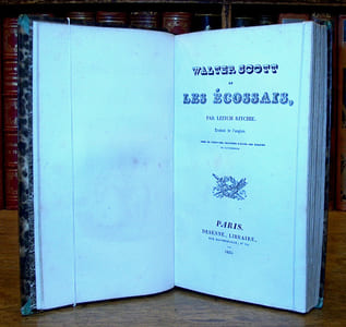 Walter Scott et les Ecossais, par Leitch Ritchie. Traduit de l'anglais. Orné de vingt-une gravures d'après les dessins de Cattermole