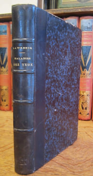 Traité pratique sur les maladies des yeux, ou Leçons données à l'infirmerie ophtalmique de Londres en 1825 et 1826, sur l'anatomie, la physiologie et ...