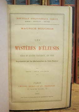 Les Mystères d'Eleusis, en quatre tableaux, en vers. Pièce représentée par les Marionnettes du Petit-Théâtre. BOUCHOR (Maurice)