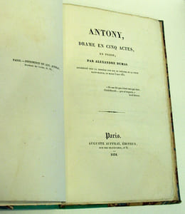 Antony, drame en cinq actes, en prose, représenté pour la première fois sur le Théâtre de la Porte Saint-Martin, le mardi 3 mai 1831