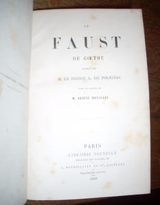 Le Faust. Traduit par M. le Prince A. de Polignac. Avec une préface de M. Arsène Houssaye