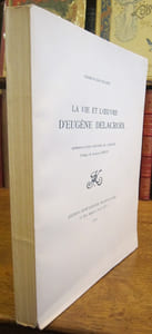 La Vie et l'oeuvre d'Eugène Delacroix. Reproductions d'oeuvres de l'artiste. Préface de Jacques Crépet