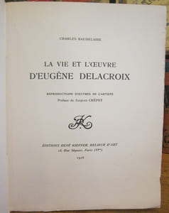 La Vie et l'oeuvre d'Eugène Delacroix. Reproductions d'oeuvres de l'artiste. Préface de Jacques Crépet